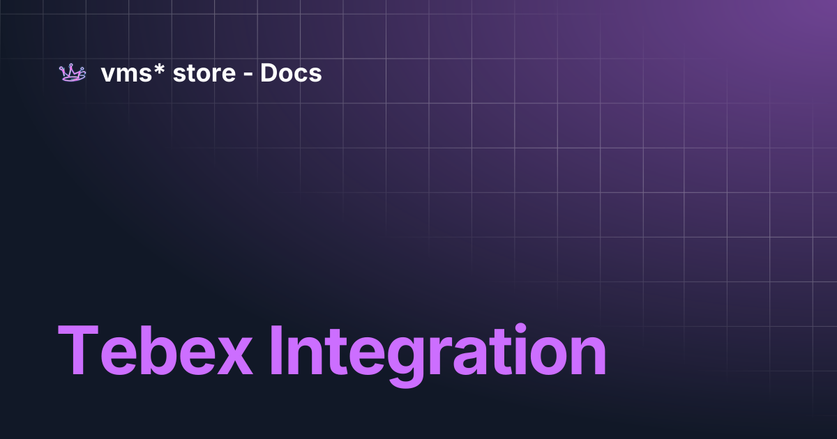 Tebex Integration | vms* store - Docs